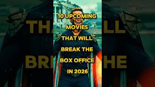10 Upcoming Movies That Will Break the Box Office in 2026 #shorts #top10