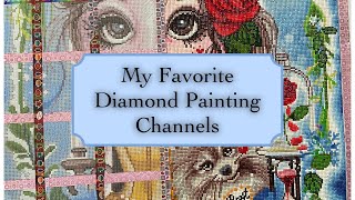 YouTube Diamond Painting Artists To Follow | My Favorite Channels!
