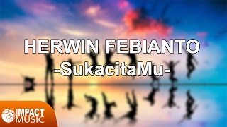 Vignette de la vidéo "Herwin Febianto - SukacitaMu - Lagu Rohani"