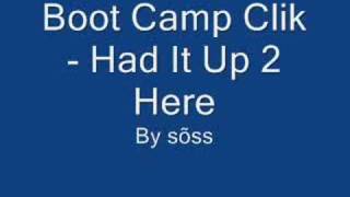 Boot Camp Click - Had It Up feat. illa Noyz