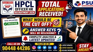 🚨 HPCL Officer HR 2026 Update | Total Applications Received Out | Expected Cut Off & Answer Key 🚨
