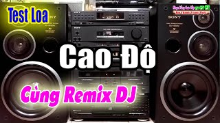 Remix DJ || Nhạc Mạnh Cực Khỏe - Bản Phối Mới Nhất 2022 / 2023 - Dành Test Các Dòng Loa Cao Cấp