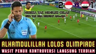 🔴 ALHAMDULILLAH LOLOS OLIMPIADE❗️WASIT LAGI-LAGI BERULAH HASIL PERTANDINGAN INDONESIA U23 VS IRAKU23