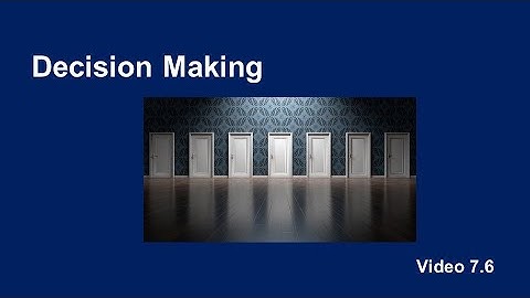 PSY 230 Video 7.6: Decision Making