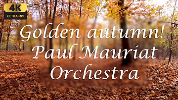 🎶🌿World Hits!!! Golden autumn!  Paul Mauriat Orchestra. Collection of the Best Melodies.🎶