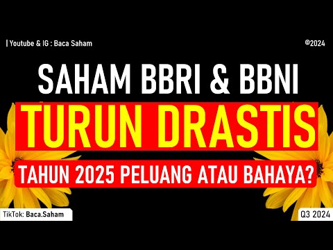 Harga Saham BBRI & BBNI TURUN DRASTIS ! Tahun 2025 Peluang atau Bahaya?