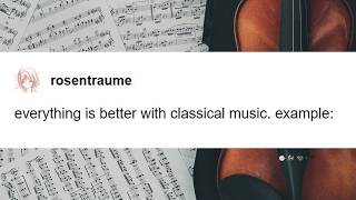 Everything is better with classical music @JeaneyCollects