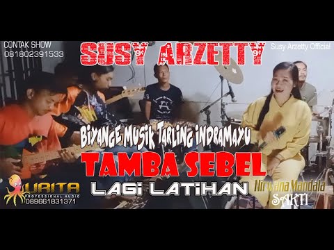 LAGU TERBARU TAMBA SEBEL SUSY ARZETTY VERSI LATIHAN DUET NIRWANA MANDALA SAKTI TEAM
