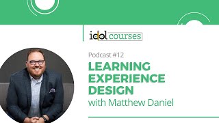 Learning Experience Design with Matthew Daniel