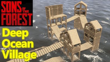 How to build an INVULNERABLE DEEP OCEAN VILLAGE in Sons of the Forest