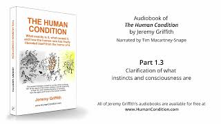 7 | The Conflict Between Instinct & Consciousness | THE HUMAN CONDITION Audiobook by Jeremy Griffith