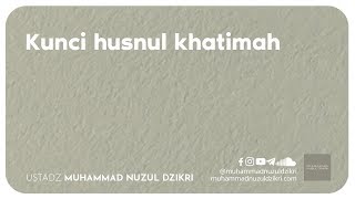 KUNCI HUSNUL KHATIMAH (2 menitan)
