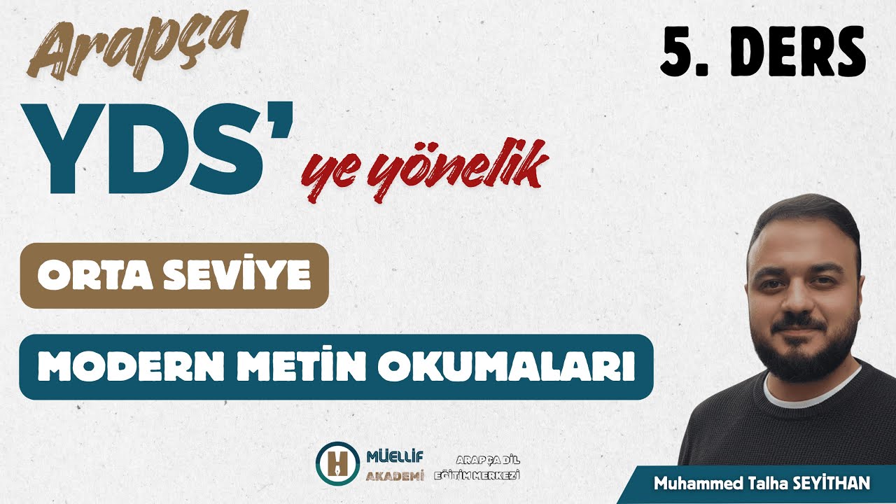 Arapça YDS'ye Yönelik Orta Seviye Modern Metin Okumaları 5 | Muhammed Talha Seyithan