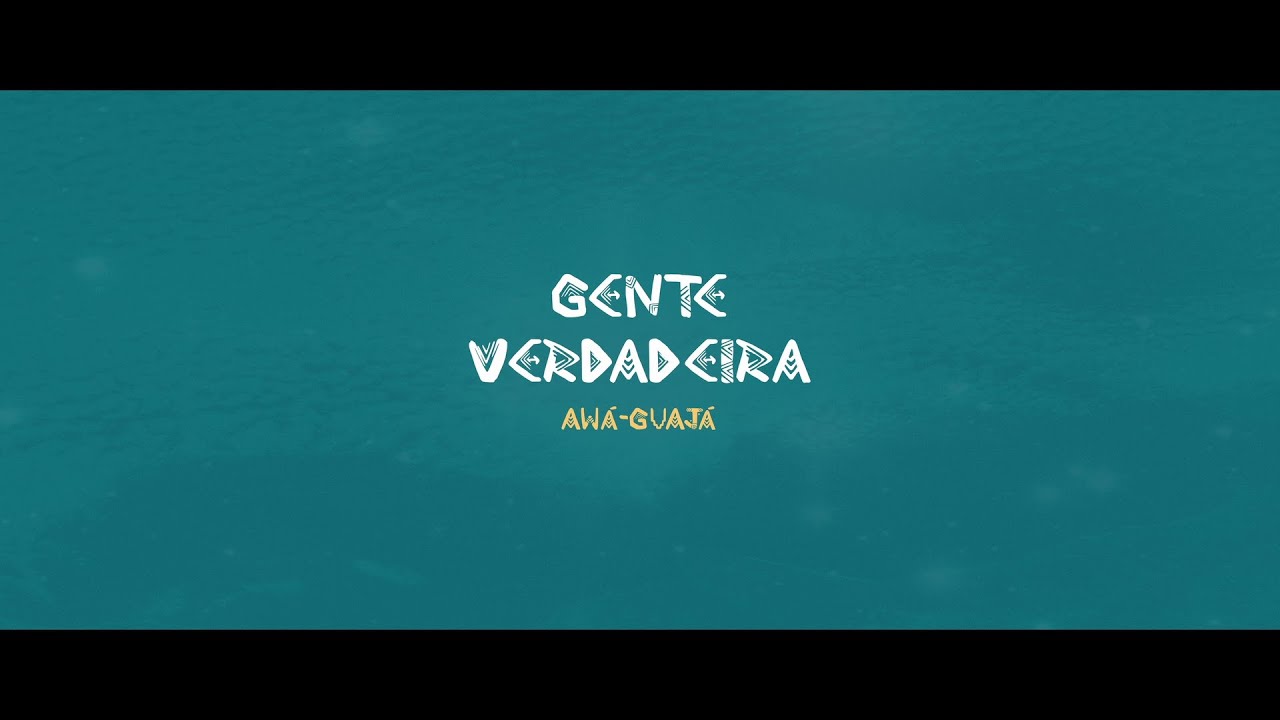Gente Verdadeira - Infâncias indígenas: Awá - Guajá - Trailer em Awá Guajá