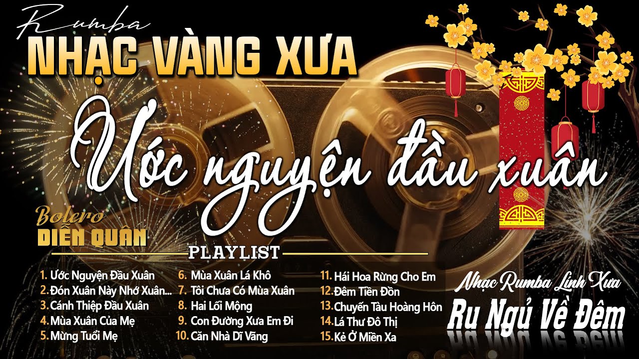 ƯỚC NGUYỆN ĐẦU XUÂN- Giọng Ca Bolero DIỄN QUÂN Mới Nhất 2026➤ LK Nhạc Vàng Xưa Chọn Lọc TOÀN BÀI HAY