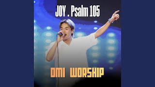 Joy . Psalm 105