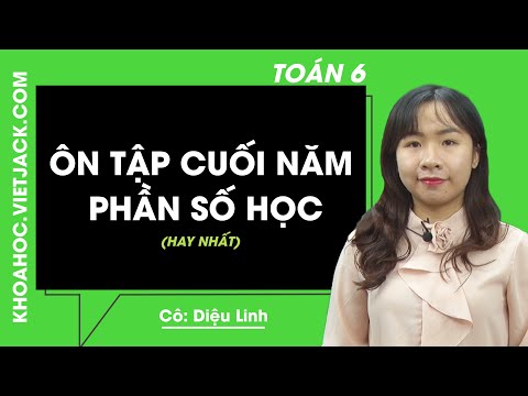 Video Toán học 6 - Ôn tập cuối năm phần số học (HAY NHẤT) - YouTube