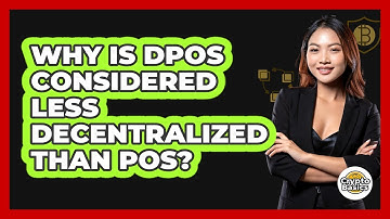 Why Is DPoS Considered Less Decentralized Than PoS? - CryptoBasics360.com