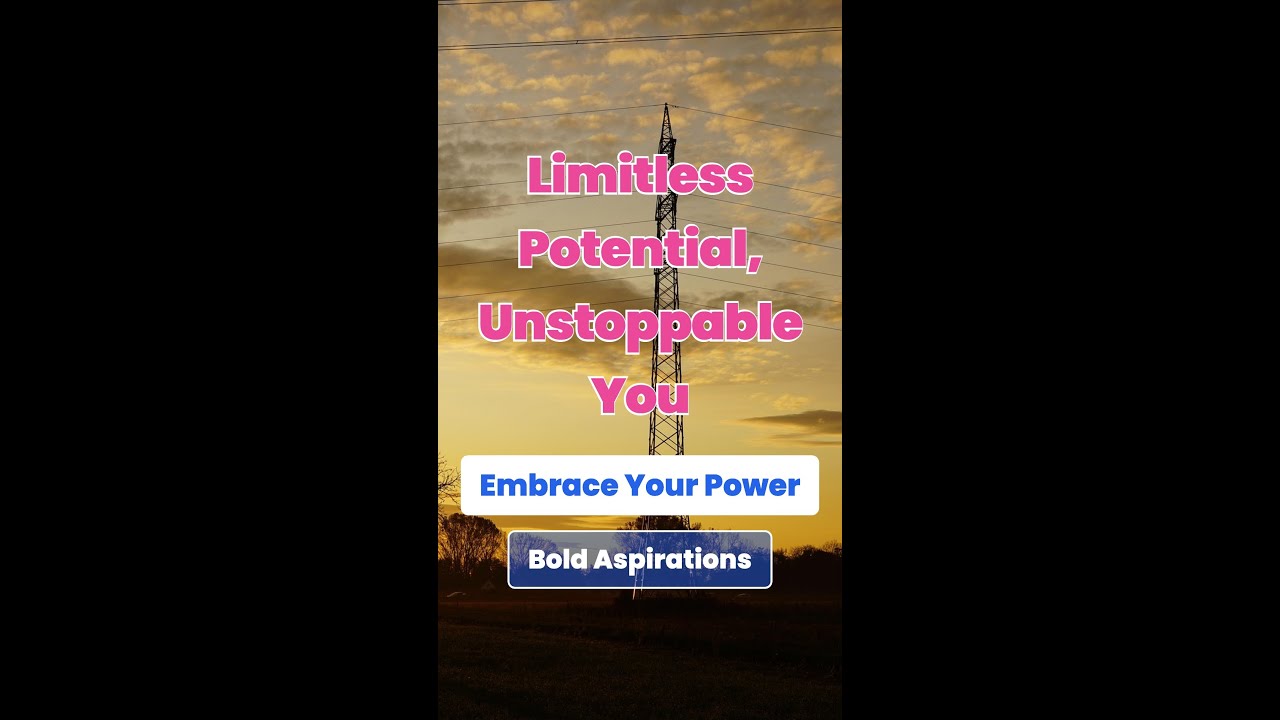 Unleash Your Limitless Potential! | Bold Aspirations