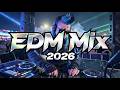 Bass Boosted EDM 2026 🔥 Nonstop Dance Anthems Remixed 🎶 Ultimate Party Mix