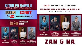 Ei Tur Pe Rawh U | Live Charity Programme - Zan 5 na