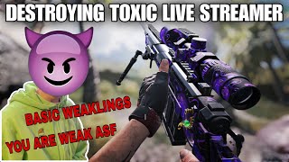 DESTROYING TOXIC LIVE STREAMER INFRONT OF HIS VIEWERS (SNIPER ONLY)
