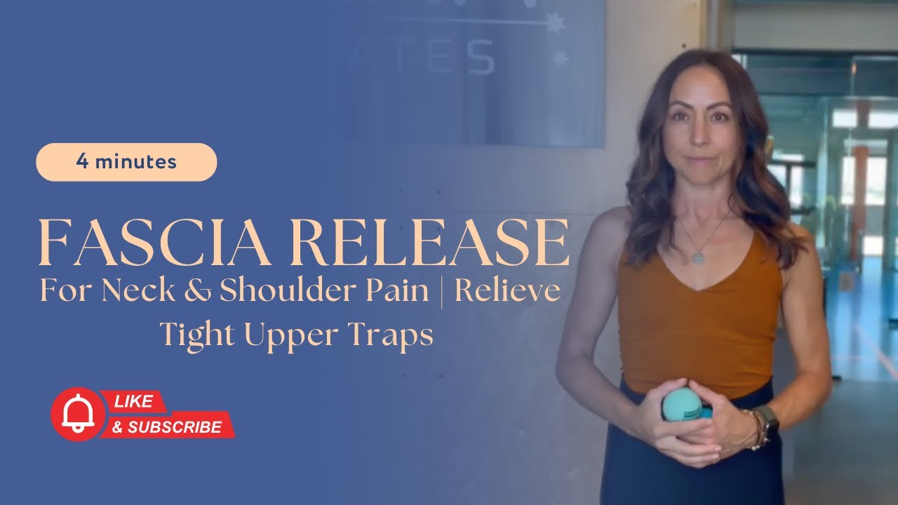 BODY | Fascia Release for Neck & Shoulder Pain | Relieve Tight Upper Traps