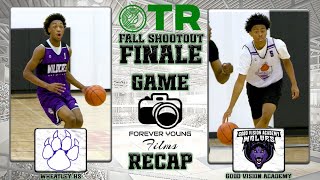 OTR Exposure Fall Shootout Finale | Wheatley HS vs Good Vision Academy