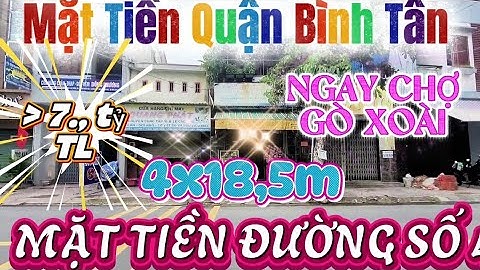 Bán nhà mặt tiền quận Bình Tân, 4x18.5 Mặt tiền Chợ Gò Xoài #mattienbinhtan #nhadatquanbinhtan 