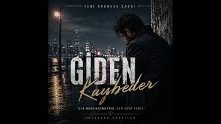Giden Kaybeder | Arabesk Pop | Duygusal Yeni Şarkı 2026