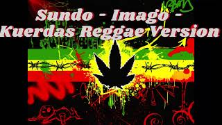 Sundo - Imago  (Kuerdas Reggae Version)