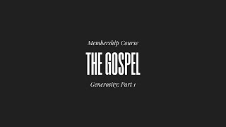 Membership Course: Generosity Part 1