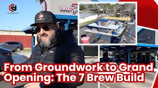 From Groundwork to Grand Opening: The 7 Brew Build 🏗️☕
