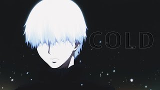 TOKYO GHOUL || COLD