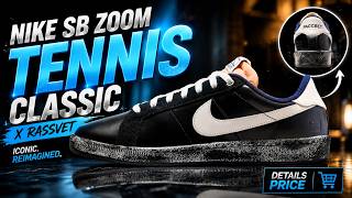 Before You Buy the Nike SB Zoom Tennis Classic x Rassvet Watch This