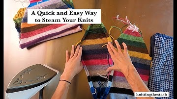 A Quick and Easy Way to Steam Your Knits
