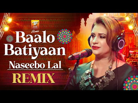 Baalo Batiyaan Remix | Naseebo Lal | Balo Batiyan 2.0 | TP Remix