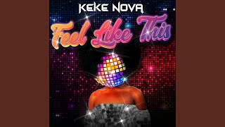 Feel Like This - Keke Nova