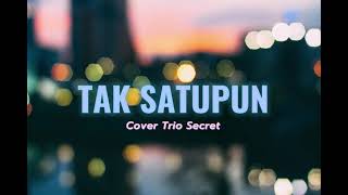 Herlin Pirena  Tak Satupun  Trio Secret  S 