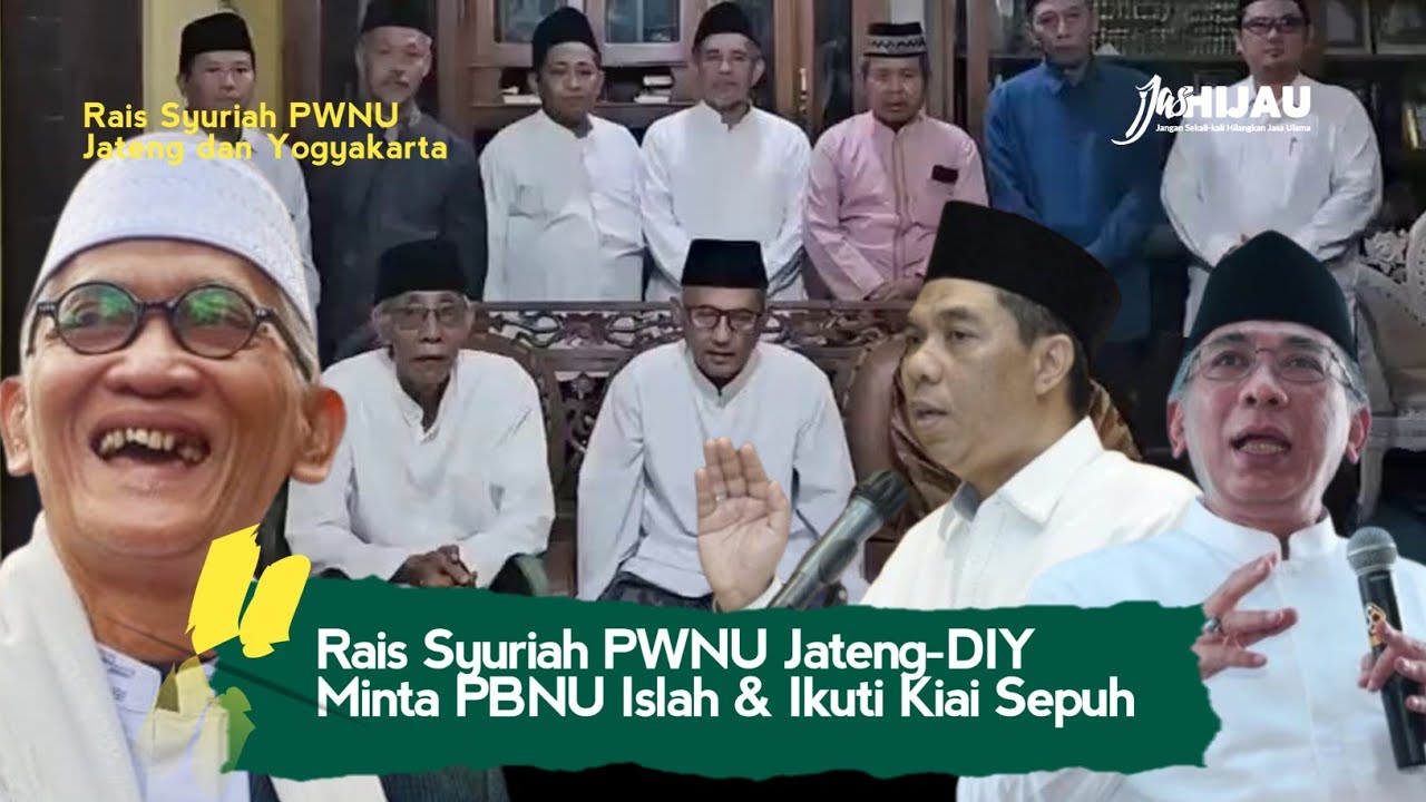PBNU MEMANAS & SALING KLAIM‼️Rais Syuriah PWNU Jateng dan Yogyakarta Serukan Islah‼️