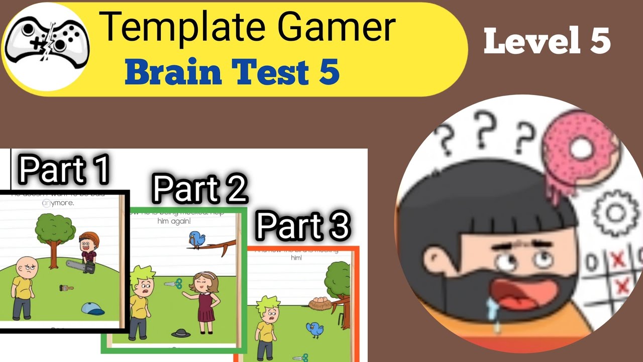 Brain Test 5 Level 5 Solution | Part 1, Part 2 & Part 3 Complete Walkthrough