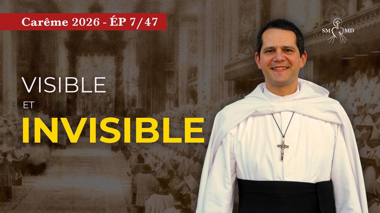L'Église, visible ou invisible ? | Abbé Jean-Raphaël Dubrule | Carême 2026
