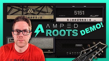 Part 2–ML Sound Lab: Amped Roots Demo - All Amp Sims