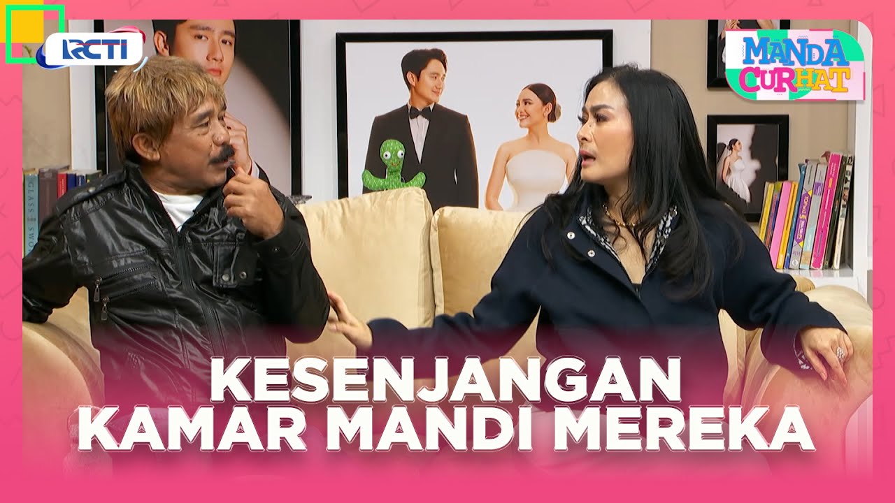 Kesenjangan Kamar Mandi Opie Kumis dan Iis Dahlia - MANDA CURHAT | EPS 21 EXTENDED