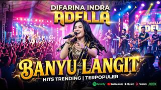 BANYU LANGIT - Difarina Indra Adella - OM ADELLA TERBARU 2026