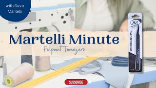 Martelli Minute: Pinpoint Tweezers