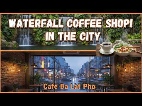 Waterfall Coffee Shop In The City! Cafe Da Lat Pho HCMC