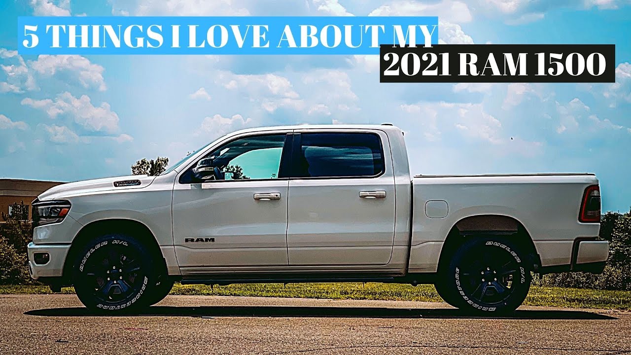 5 THINGS I LOVE ABOUT MY 2021 RAM 1500
