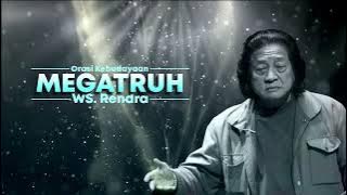 MEGATRUH | ORASI BUDAYA WS. RENDRA (Rekaman Langka)