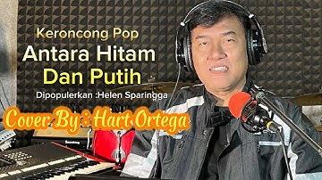 Keroncong Pop | Antara Hitam Putih- Dipopulerkan Helen Sparingga Cover By : Harto